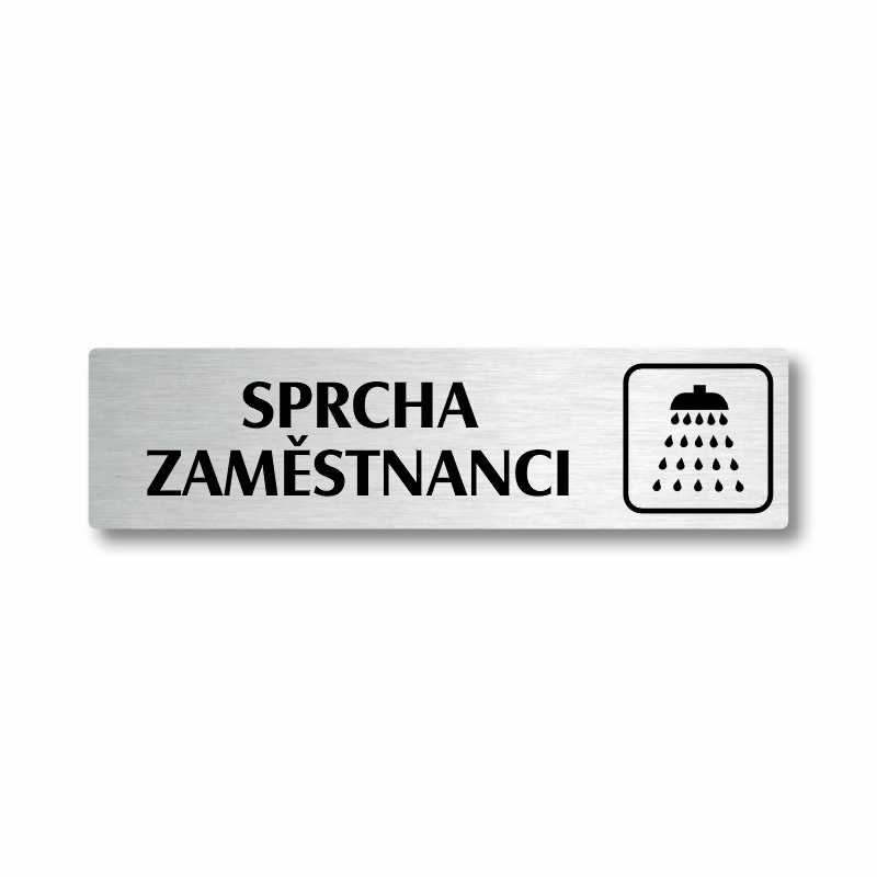 Sprcha zaměstnanci, stříbrná cedulka, 180x45mm