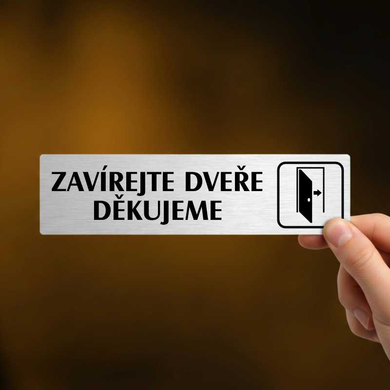 Zavírejte dveře, stříbrná cedulka, 180x45mm