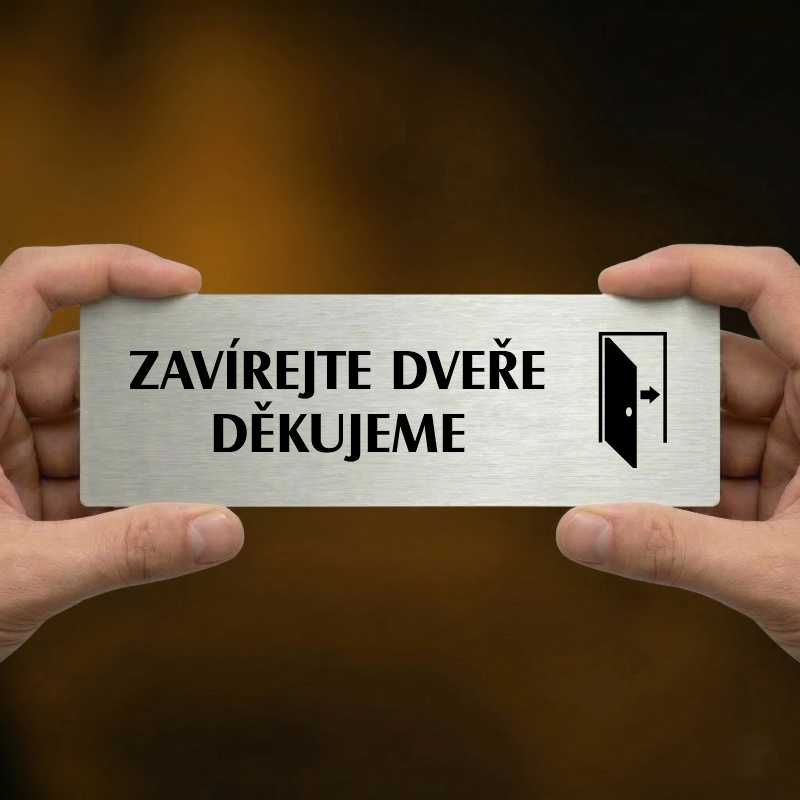 Zavírejte dveře, 200x66mm, stříbrná popiska 