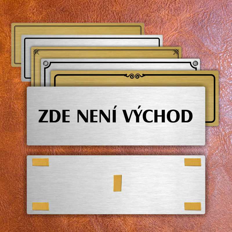 Zde není východ, 240x79mm, stříbrná popiska 