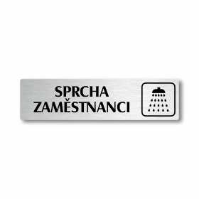 Sprcha zaměstnanci, stříbrná cedulka, 180x45mm