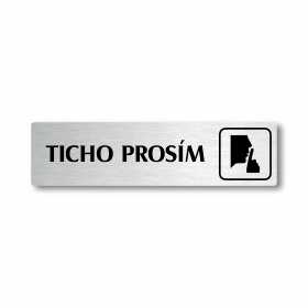 Ticho prosím, stříbrná cedulka, 180x45mm
