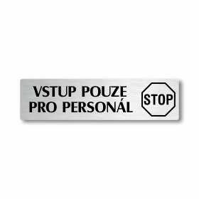 Vstup pouze pro personál, stříbrná cedulka, 180x45mm