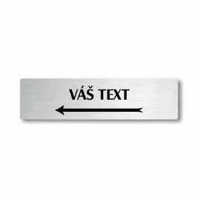 Váš text šipka vlevo, stříbrná cedulka, 180x45mm