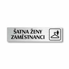 Šatna ženy zaměstnanci, stříbrná cedulka, 180x45mm