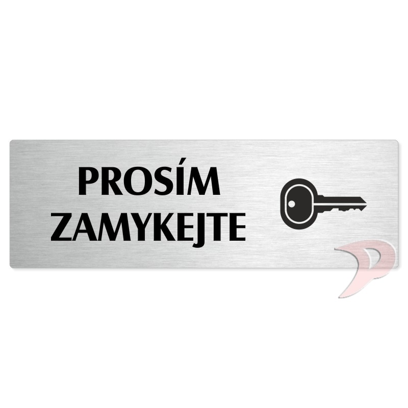 Prosím zamykejte, 240x79mm, stříbrná popiska