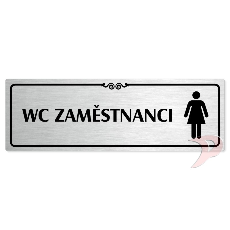 WC zaměstnanci ženy, 240x79mm, stříbrná popiska s ozdobou uprostřed