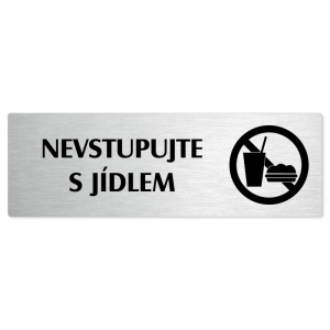 Nevstupujte s jídlem, stříbrná popiska na dveře