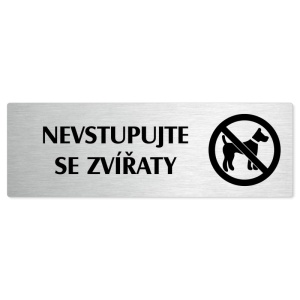 Nevstupujte se zvířaty, stříbrná popiska na dveře