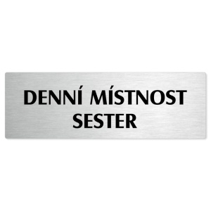 Denní místnost sester, stříbrná popiska na dveře