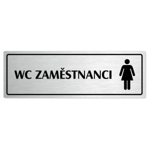 WC zaměstnanci ženy, 200x66mm, stříbrná popiska s rámečkem