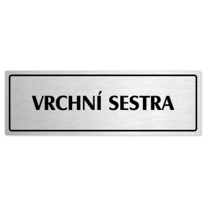 Vrchní sestra, 200x66mm, stříbrná popiska s rámečkem