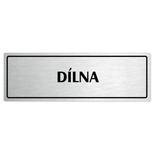 Dílna, 200x66mm, stříbrná popiska s rámečkem