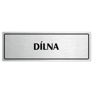 Dílna, 200x66mm, stříbrná popiska s rámečkem