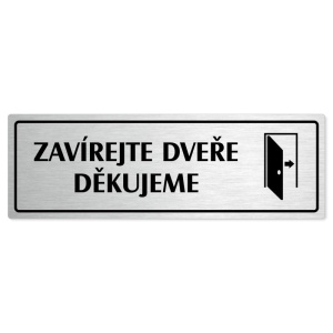 Zavírejte dveře, 200x66mm, stříbrná popiska s rámečkem