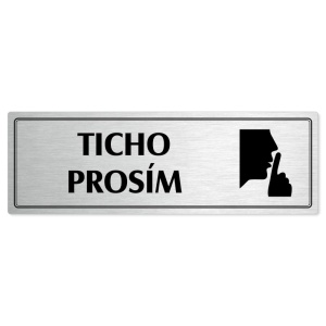 Ticho prosím, 200x66mm, stříbrná popiska s dvojtým rámečkem
