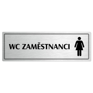 WC zaměstnanci ženy, 240x79mm, stříbrná popiska s dvojtým rámečkem