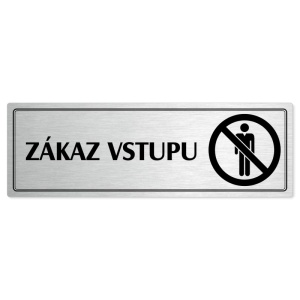 Zákaz vstupu, 200x66mm, stříbrná popiska s dvojtým rámečkem