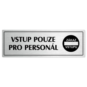 Vstup pouze pro personál, 200x66mm, stříbrná popiska s dvojtým rámečkem