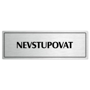 Nevstupovat, 240x79mm, stříbrná popiska s dvojtým rámečkem