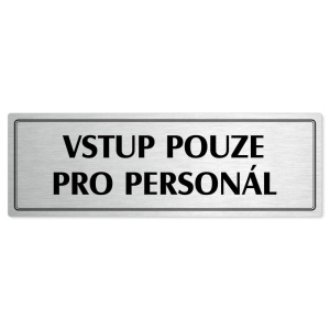 Vstup pouze pro personál, 200x66mm, stříbrná popiska s dvojtým rámečkem
