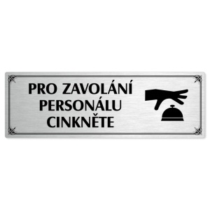 Volání personálu, 200x66mm, stříbrná popiska s okrasným rámečkem  