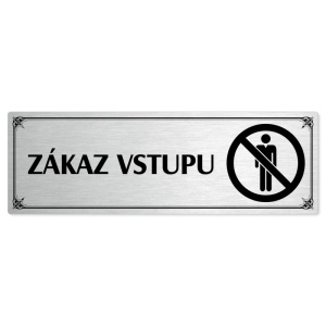 Zákaz vstupu, 200x66mm, stříbrná popiska s okrasným rámečkem  