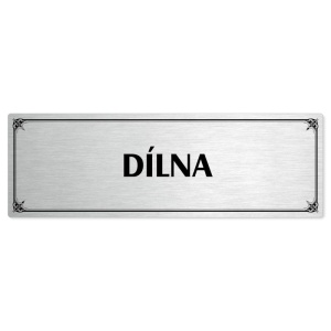 Dílna, 240x79mm, stříbrná popiska s okrasným rámečkem  