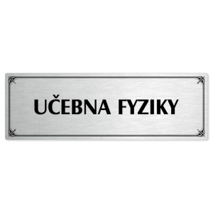 Učebna fyziky, 240x79mm, stříbrná popiska s okrasným rámečkem  