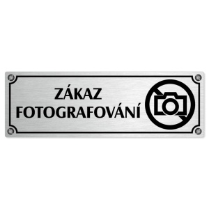 Zákaz fotografování, 200x66mm, stříbrná popiska s imitacemi šroubků