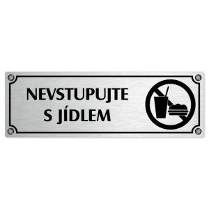 Nevstupujte s jídlem, 200x66mm, stříbrná popiska s imitacemi šroubků