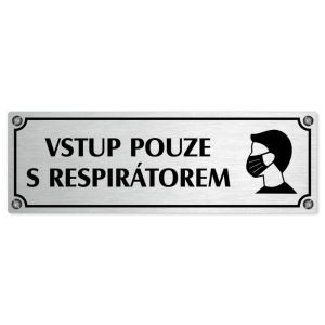 Vstup pouze s respirátorem, 200x66mm, stříbrná popiska s imitacemi šroubků