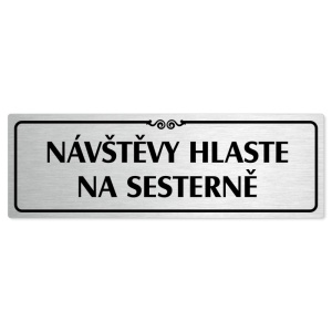 Návštěvy hlaste, 200x66mm, stříbrná popiska s ozdobou uprostřed