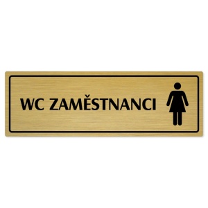 WC zaměstnanci ženy, 200x66mm, zlatá popiska s rámečkem