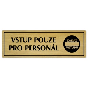 Vstup pouze pro personál, 200x66mm, zlatá popiska s rámečkem