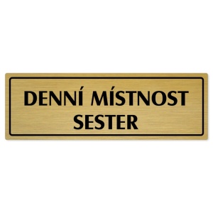 Denní místnost sester, 200x66mm, zlatá popiska s rámečkem