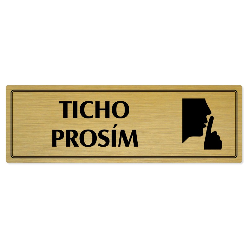 Ticho prosím, 240x79mm, zlatá popiska s dvojtým rámečkem