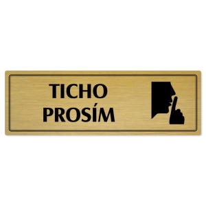 Ticho prosím, 240x79mm, zlatá popiska s dvojtým rámečkem