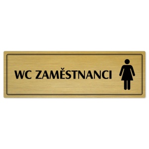 WC zaměstnanci ženy, 240x79mm, zlatá popiska s dvojtým rámečkem