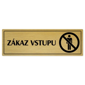 Zákaz vstupu, 200x66mm, zlatá popiska s dvojtým rámečkem