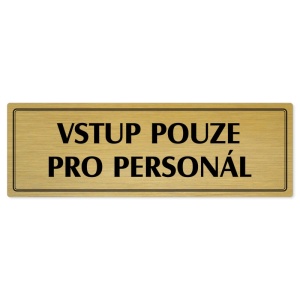 Vstup pouze pro personál, 200x66mm, zlatá popiska s dvojtým rámečkem
