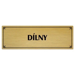 Dílny, 240x79mm, zlatá popiska s okrasným rámečkem  