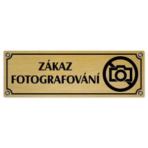 Zákaz fotografování, 240x79mm, zlatá popiska s imitacemi šroubků