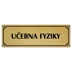 Učebna fyziky, 200x66mm, zlatá popiska s imitacemi šroubků