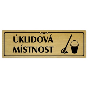 Úklidová místnost, 240x79mm, zlatá popiska s ozdobou uprostřed