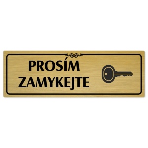 Prosím zamykejte, 240x79mm, zlatá popiska s ozdobou uprostřed