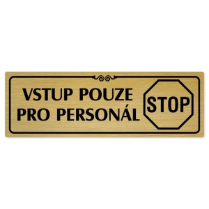 Vstup pro personál, 240x79mm, zlatá popiska s ozdobou uprostřed