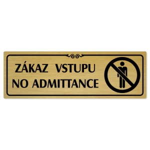 Zákaz vstupu, 240x79mm, zlatá popiska s ozdobou uprostřed