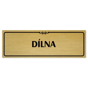 Dílna, 200x66mm, zlatá popiska s ozdobou uprostřed