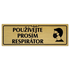 Použijte prosím respirátor, 200x66mm, zlatá popiska s ozdobou uprostřed